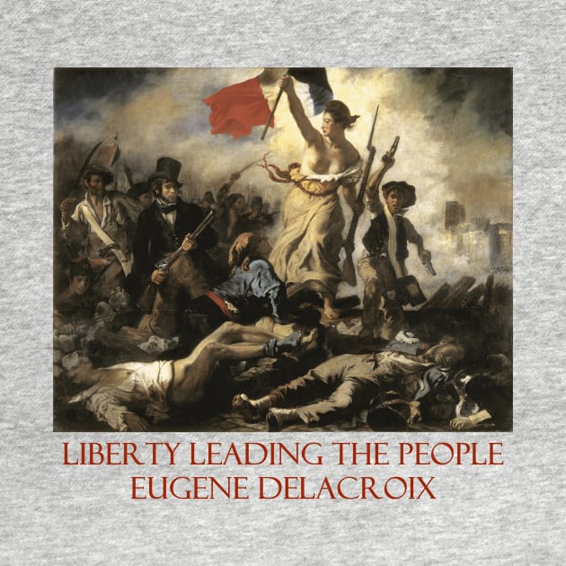 Liberty Leading the People by Eugène Delacroix by Naves